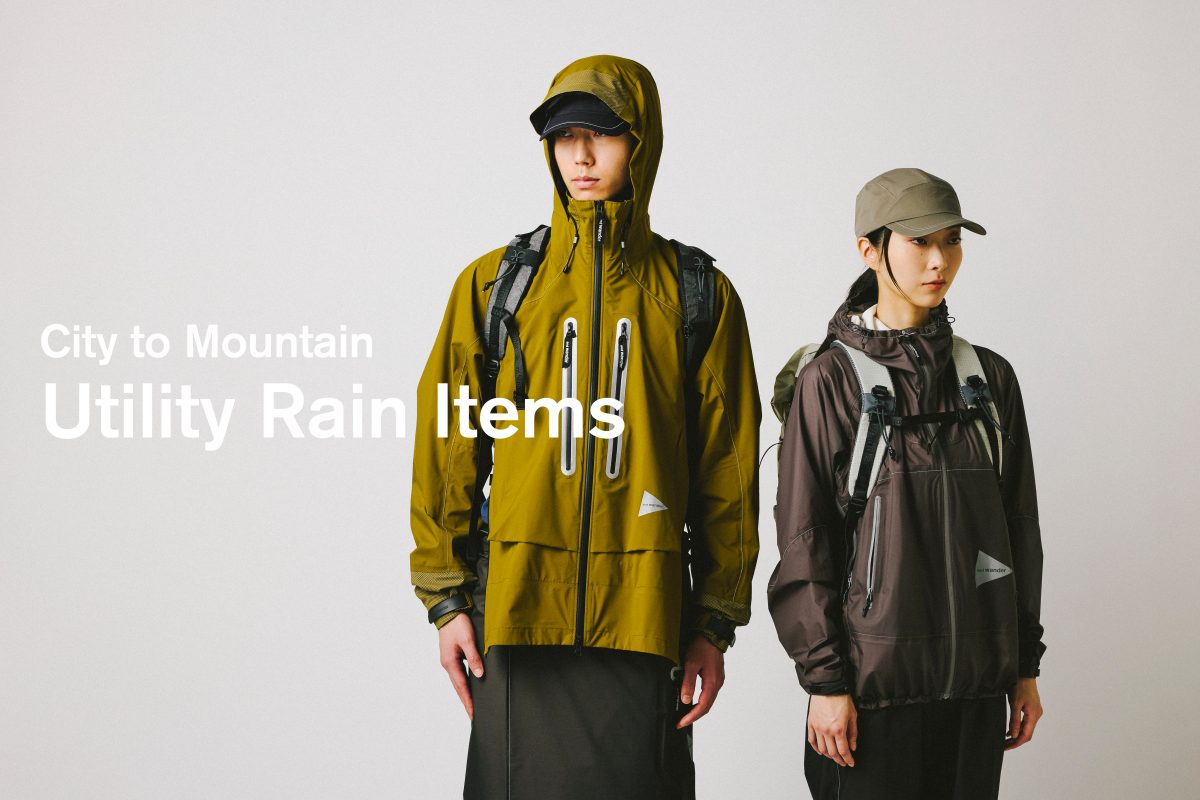 街でも山でも快適！and wanderの新作レインコレクションで雨の外出をおしゃれに楽しもう